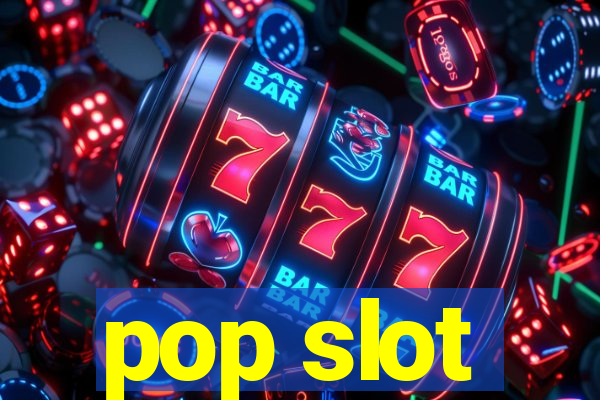 pop slot