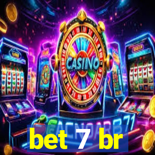 bet 7 br