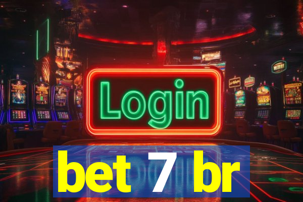 bet 7 br