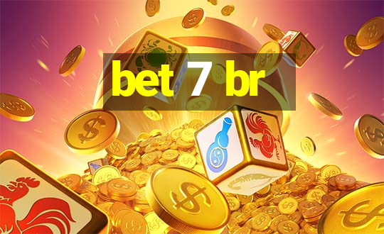 bet 7 br