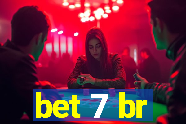 bet 7 br