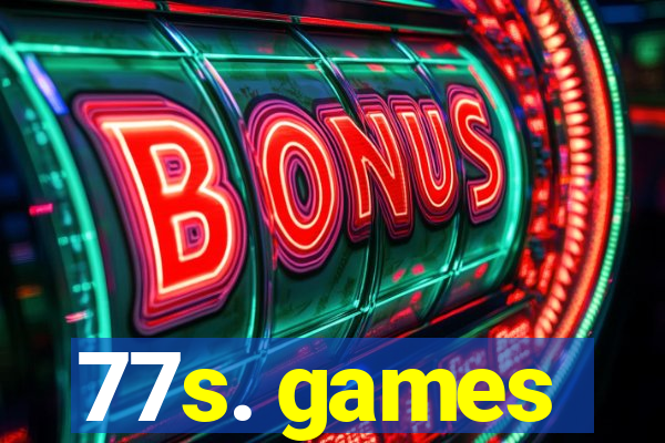 77s. games