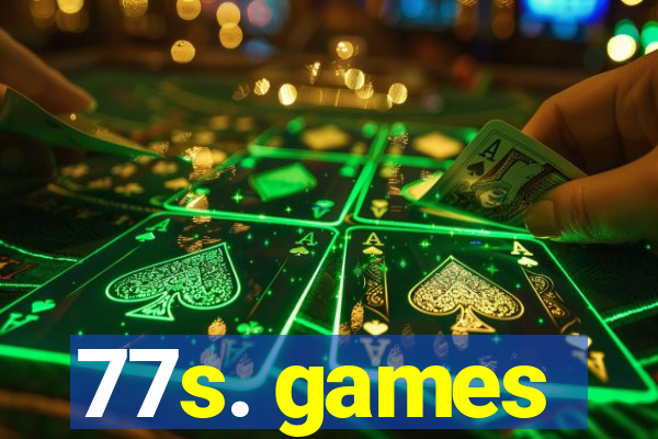 77s. games