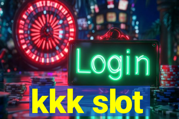 kkk slot