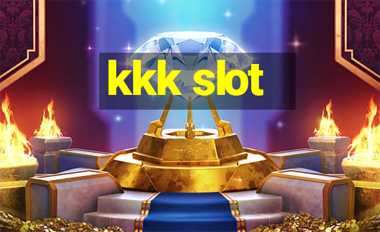 kkk slot