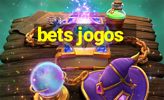 bets jogos