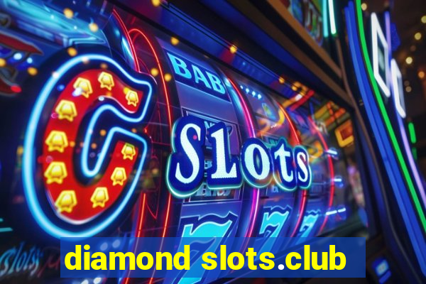 diamond slots.club