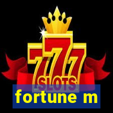 fortune m