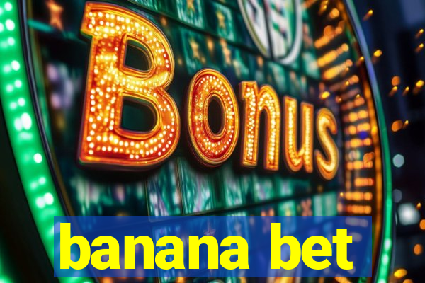 banana bet