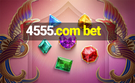 4555.com bet