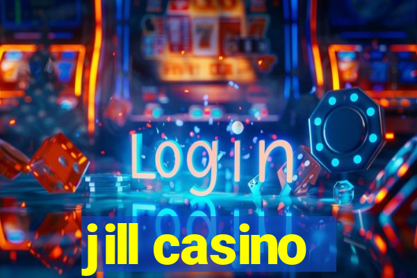 jill casino