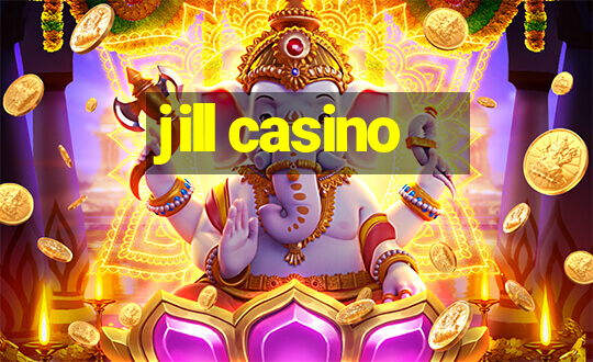 jill casino