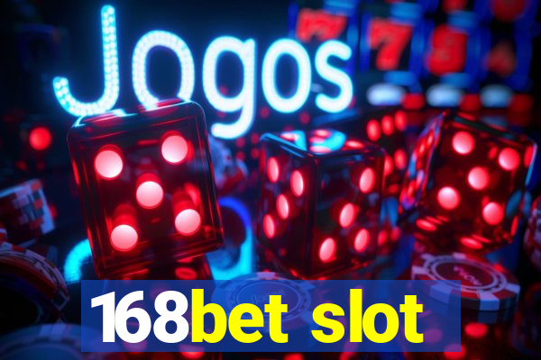 168bet slot