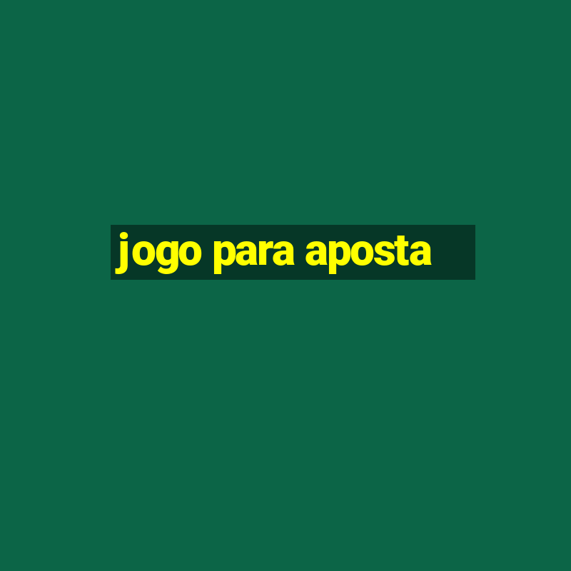 jogo para aposta