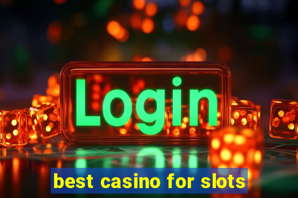 best casino for slots