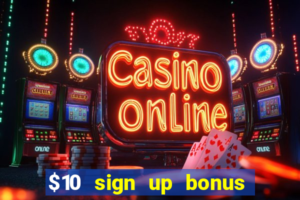 $10 sign up bonus australia casino