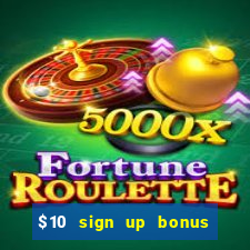 $10 sign up bonus australia casino