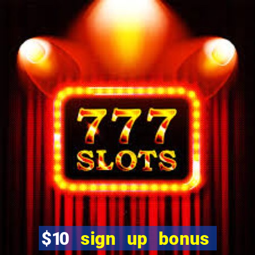 $10 sign up bonus australia casino