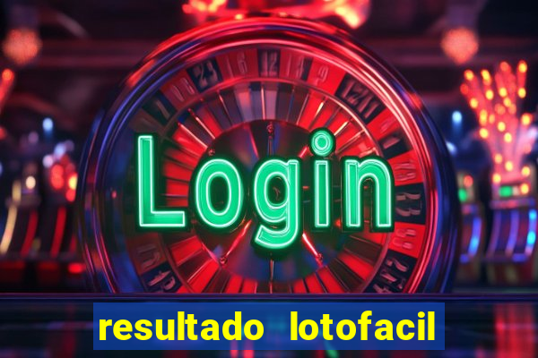 resultado lotofacil 2949 giga sena