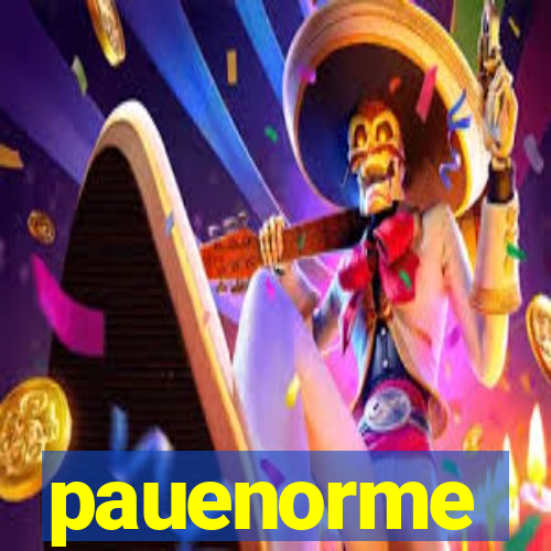 pauenorme