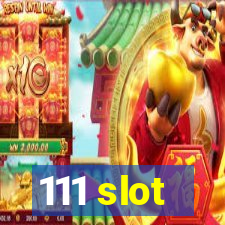 111 slot