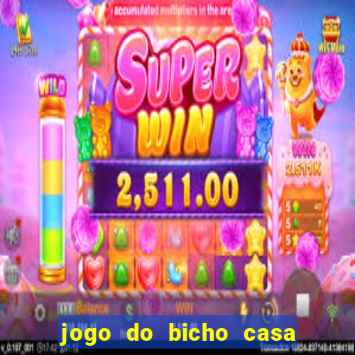 jogo do bicho casa de aposta