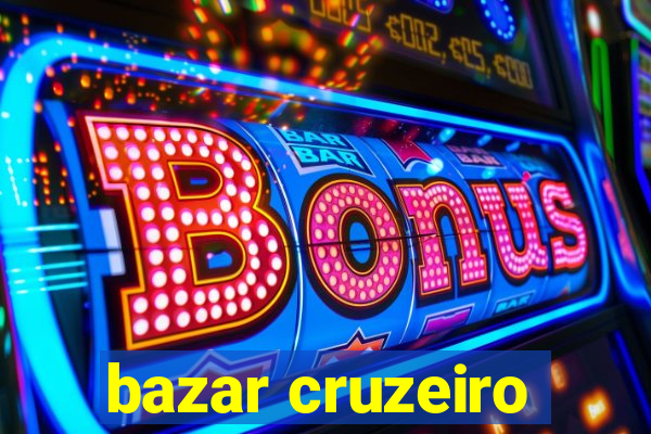 bazar cruzeiro