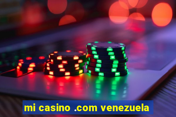 mi casino .com venezuela