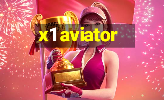 x1 aviator