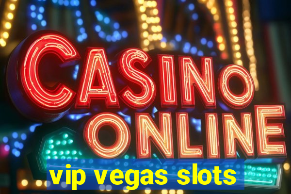 vip vegas slots