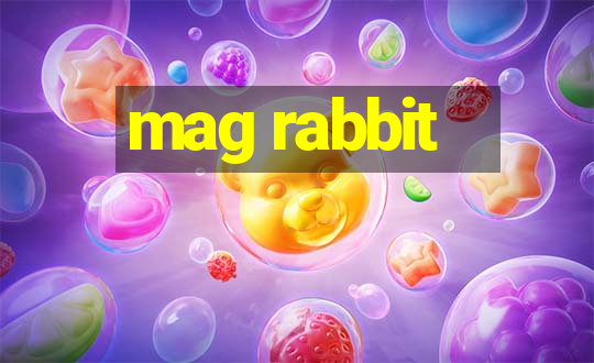 mag rabbit