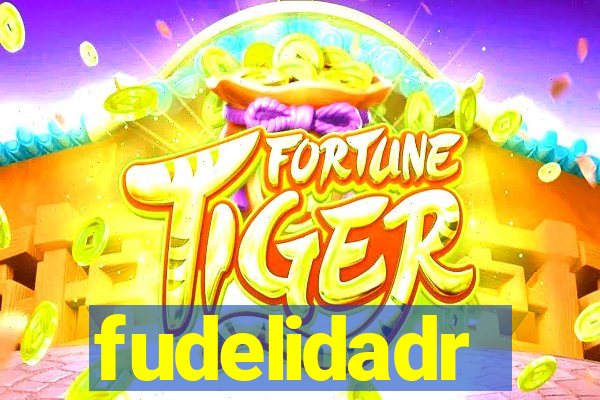 fudelidadr