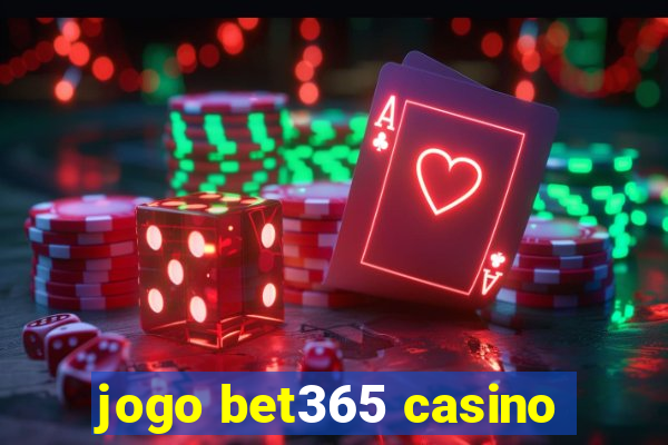 jogo bet365 casino