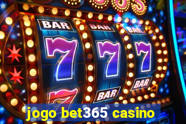 jogo bet365 casino