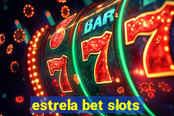 estrela bet slots