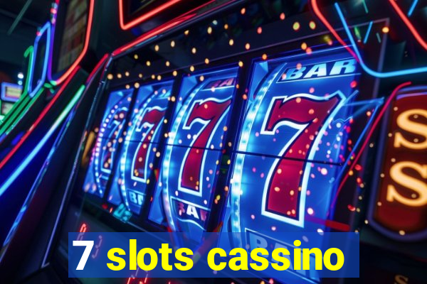 7 slots cassino