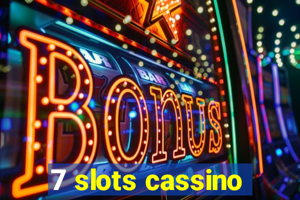 7 slots cassino