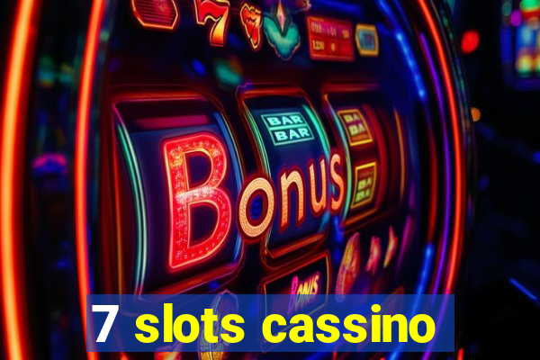 7 slots cassino