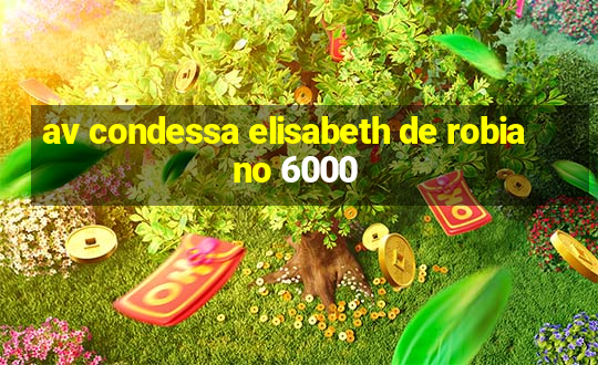 av condessa elisabeth de robiano 6000