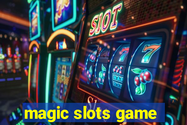 magic slots game