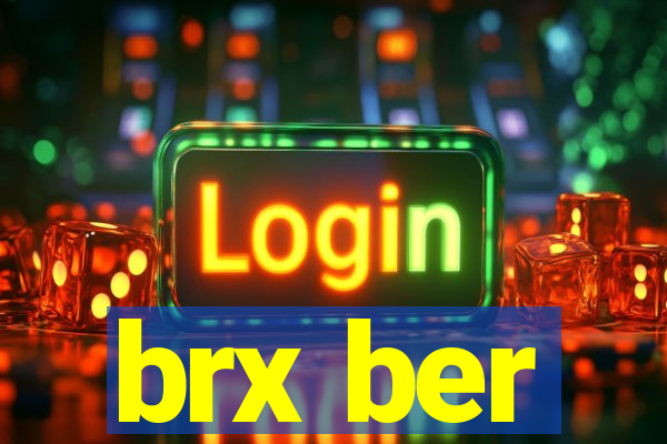 brx ber