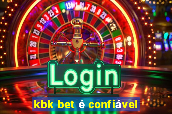 kbk bet é confiável