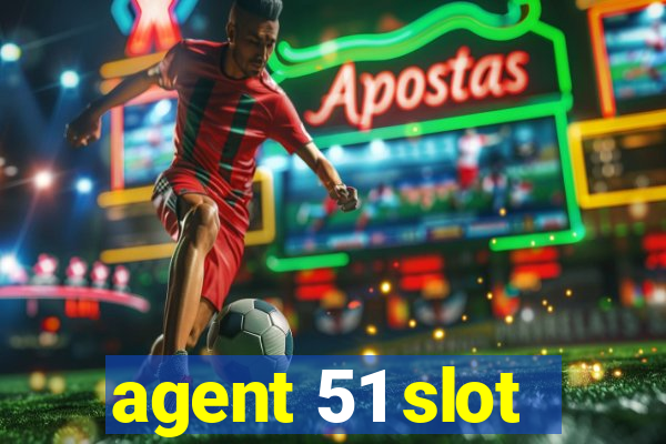 agent 51 slot