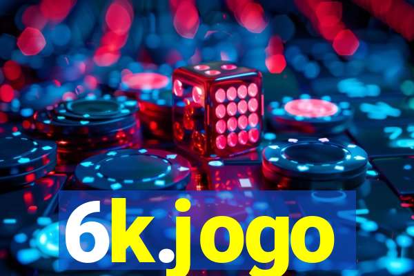 6k.jogo