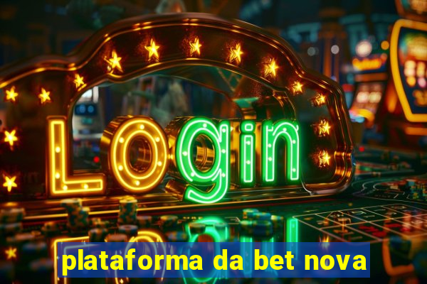 plataforma da bet nova