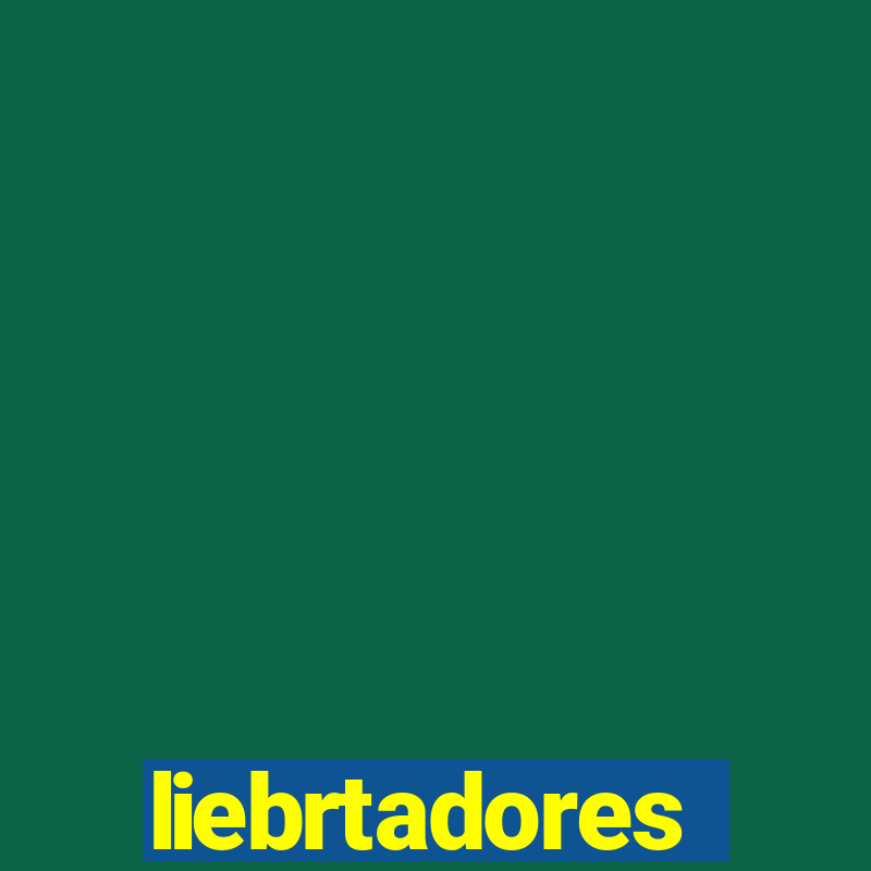 liebrtadores