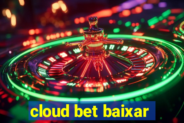 cloud bet baixar