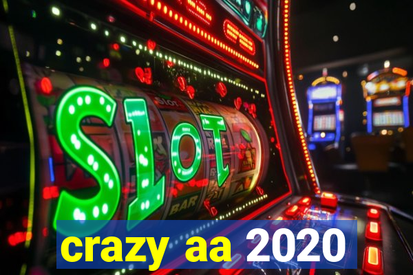 crazy aa 2020