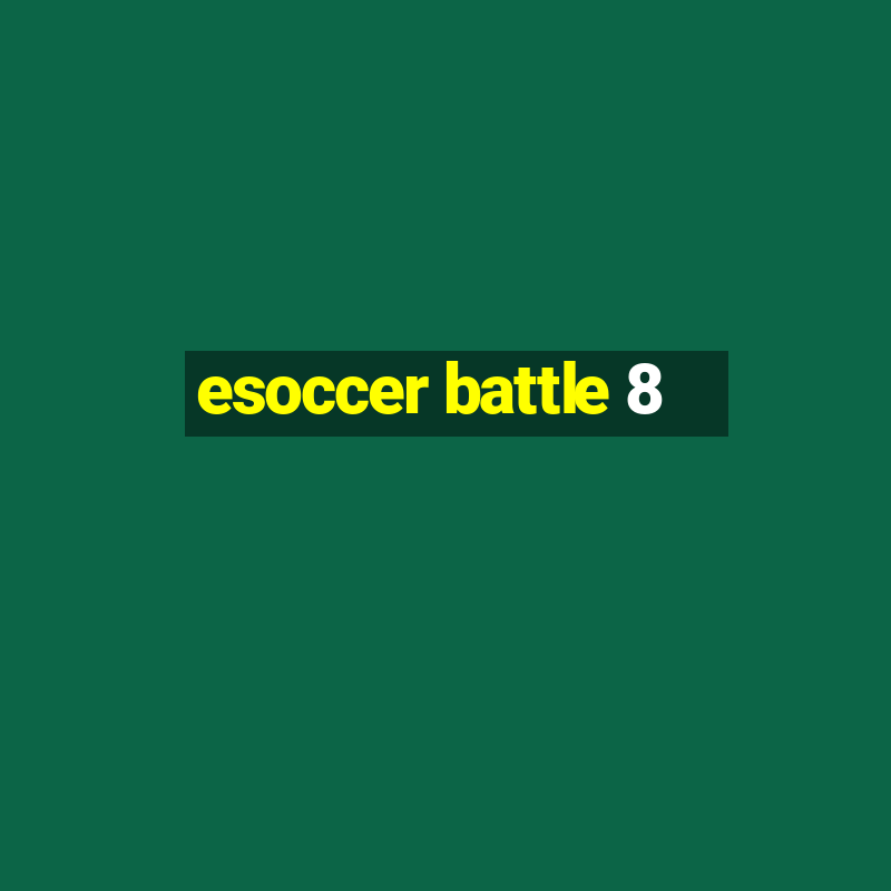 esoccer battle 8