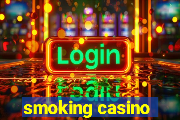 smoking casino